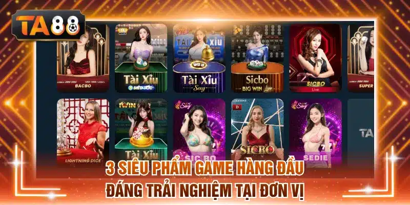 3 siêu phẩm game hàng đầu đáng trải nghiệm tại đơn vị